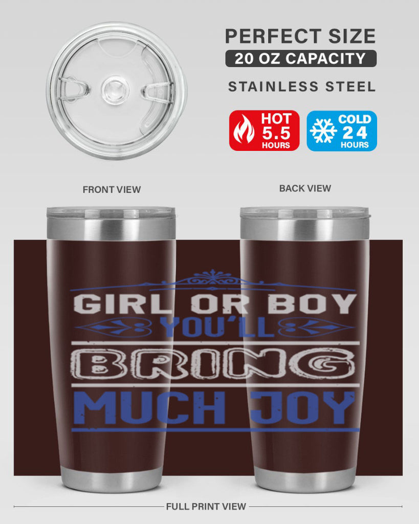 Gilr or boy you bring much joy Style 40#- baby shower- tumbler