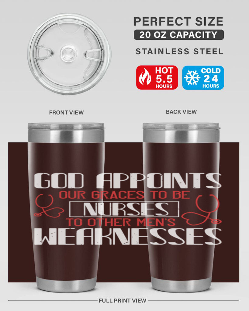 God appoints our graces to be NURSES to other men’s weaknesses Style 338#- nurse- tumbler