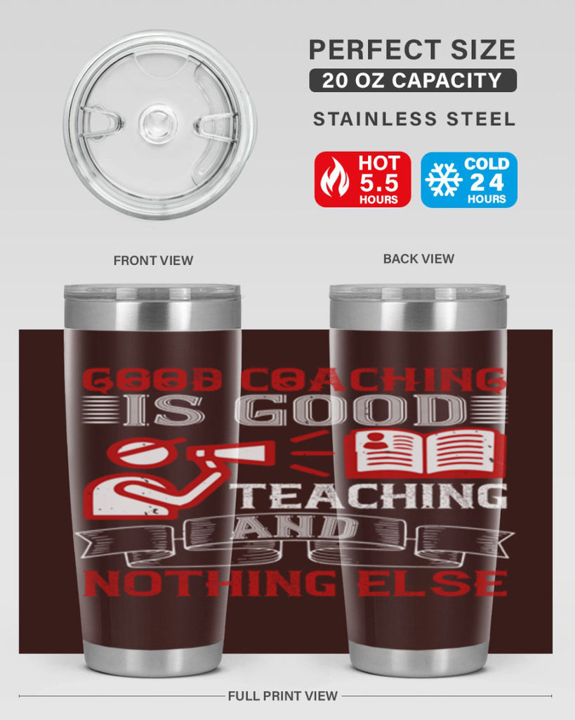 Good coaching is good teaching and nothing else Style 35#- coaching- tumbler