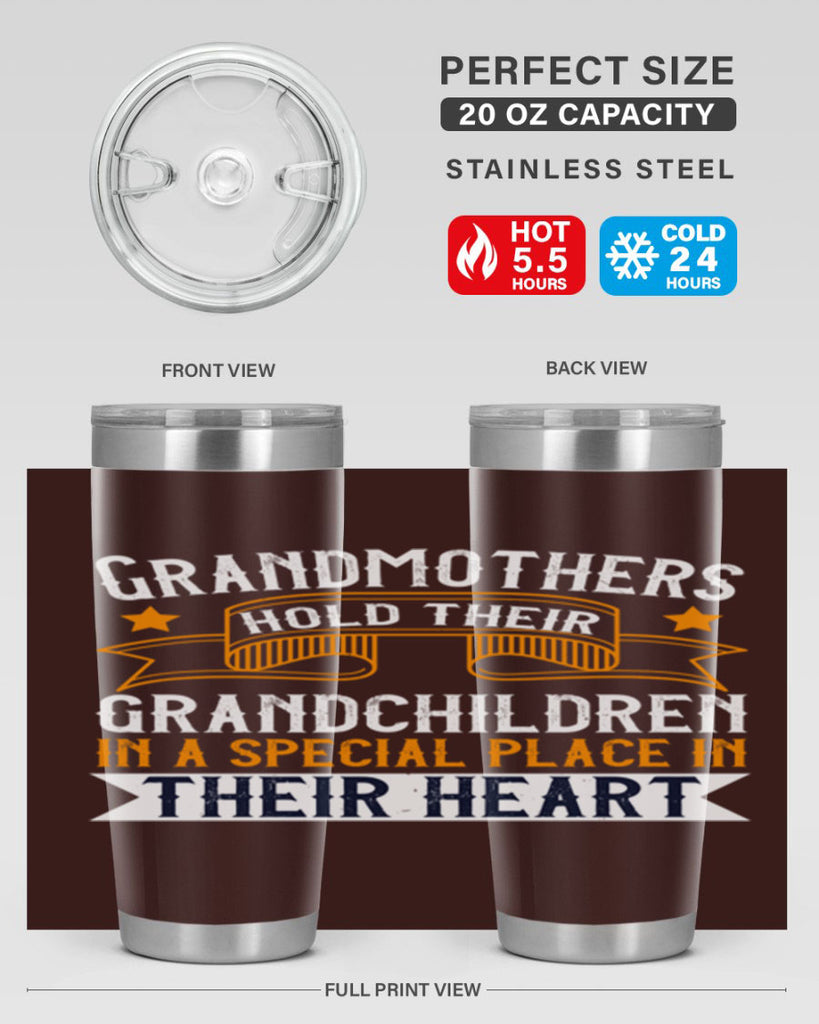 Grandmothers hold their grandchildren in a special place in their heart 77#- grandma - nana- Tumbler