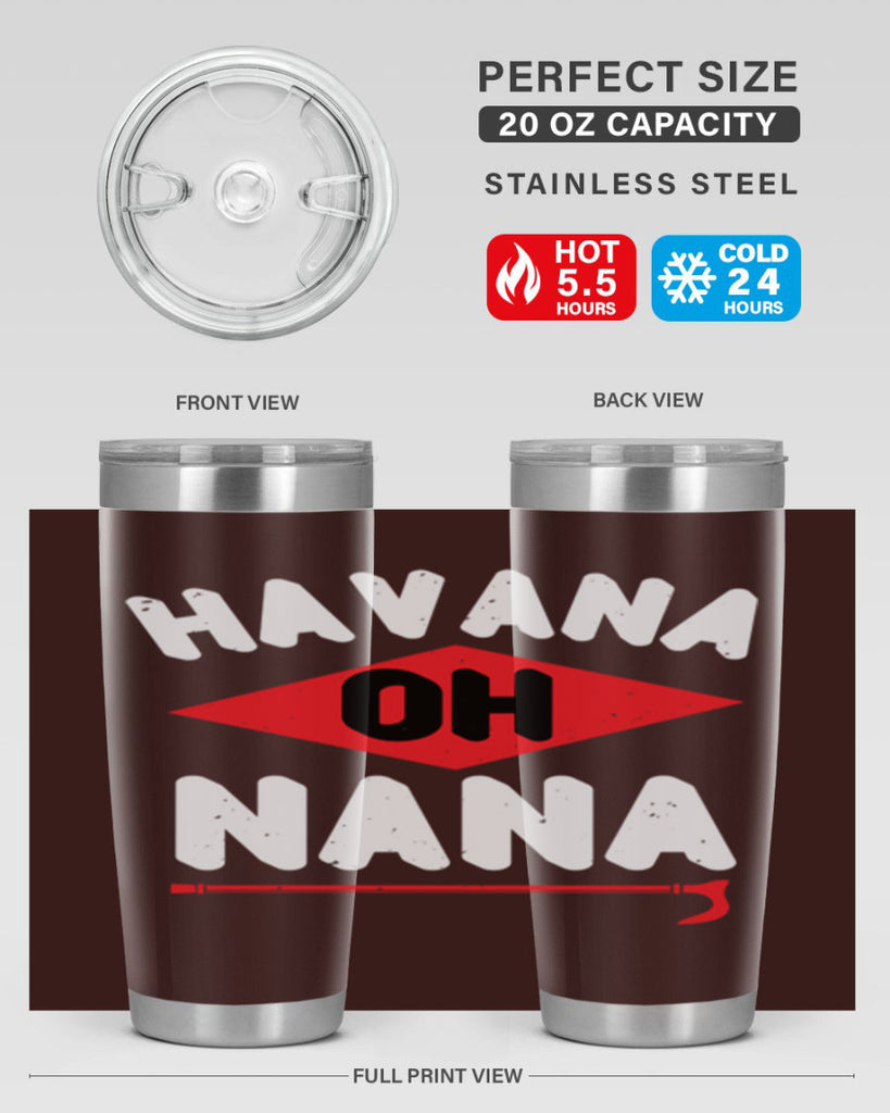 HAVANA OH NANA 104#- grandma - nana- Tumbler