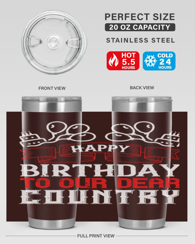 Happy birthday to our dear country Style 102#- Fourt Of July- Tumbler