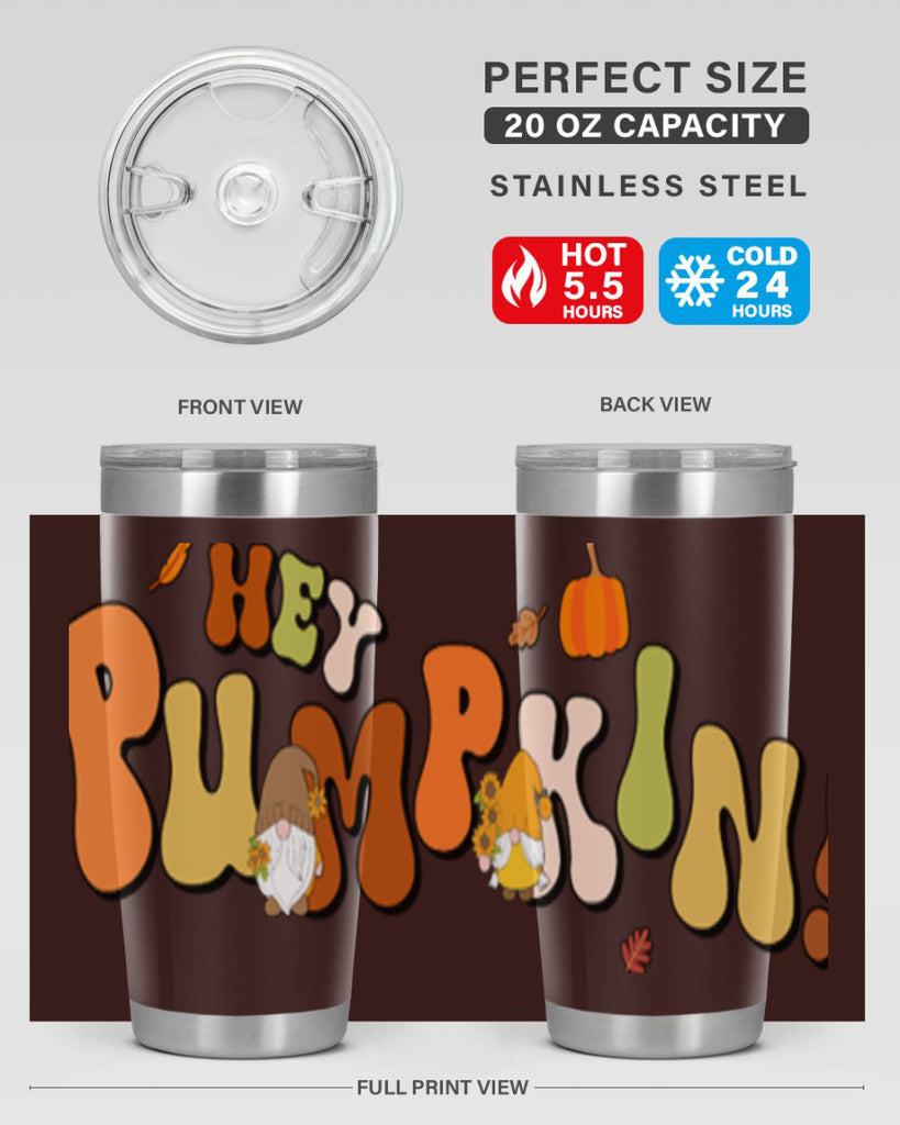 HeyPumpkinFallGnome 313#- fall- Tumbler