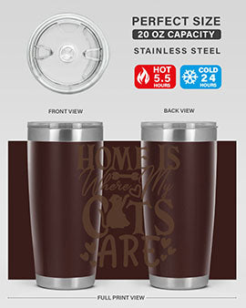 Home Is Where My Cats Are Style 15#- cat- Tumbler
