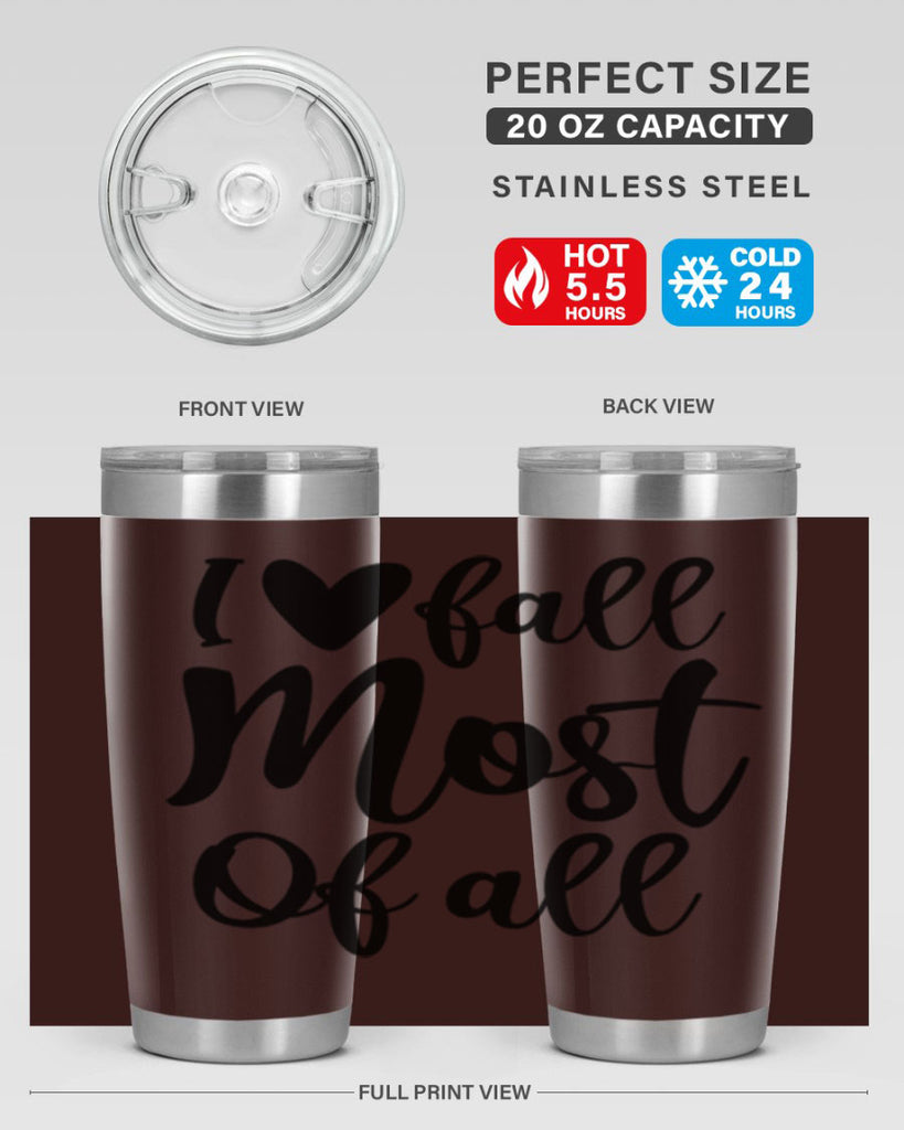 I Love Fall Most Of All 330#- fall- Tumbler