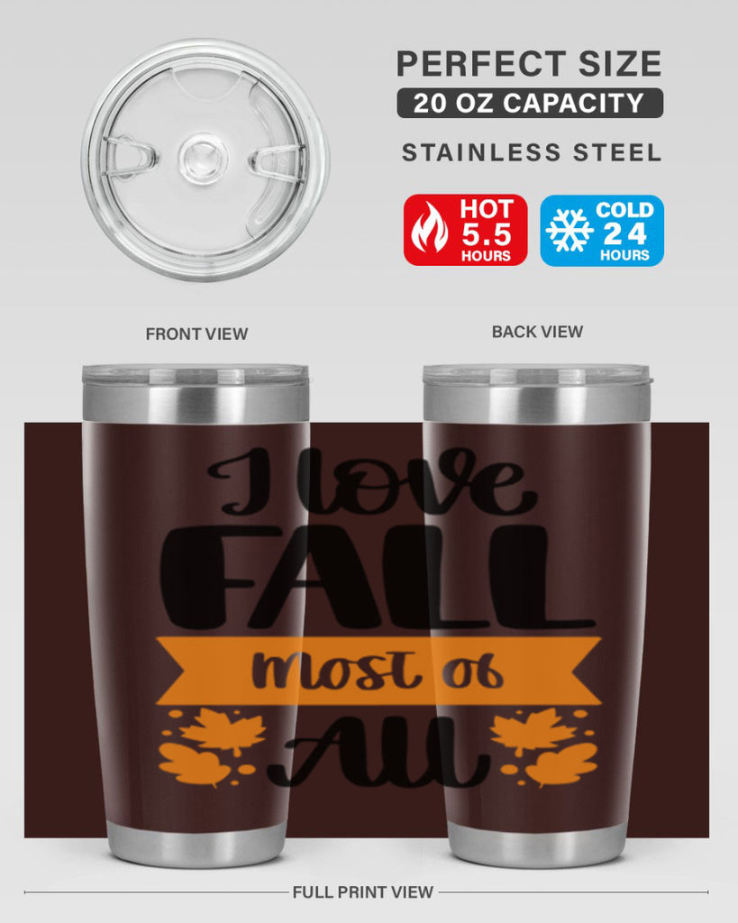 I Love Fall Most Of All 498#- fall- Tumbler