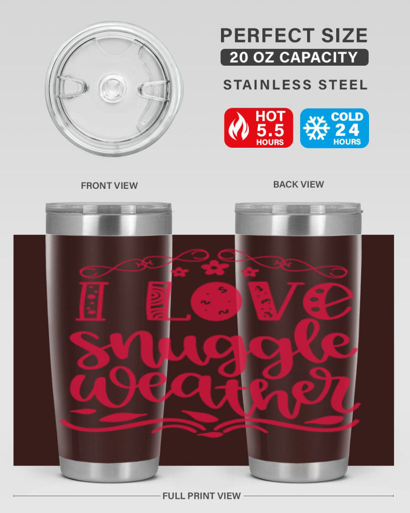 I Love Snuggle Weather 338#- fall- Tumbler