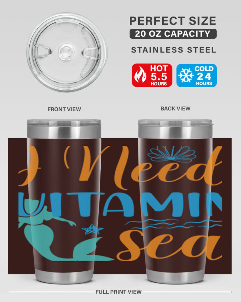 I Need Vitamin Sea 234#- mermaid- Tumbler