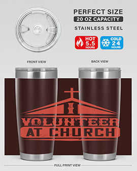 I Volunteer At Church Style 47#- volunteer- Tumbler
