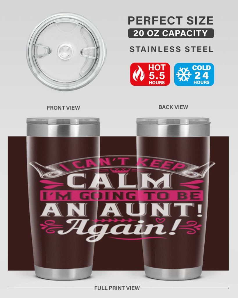 I can’t keep calm I’m going to be an aunt Again Style 53#- aunt- Tumbler