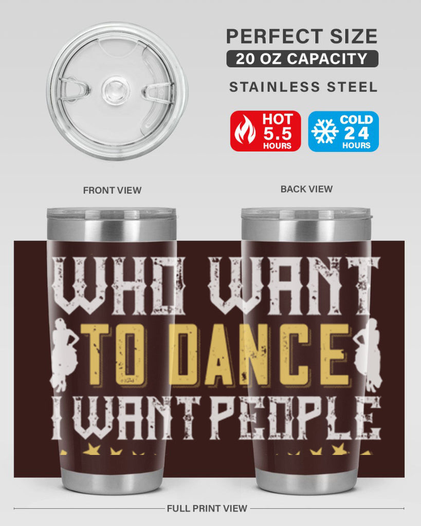 I don’t want people who want to dance I want people who have to dance 18#- dance- Tumbler