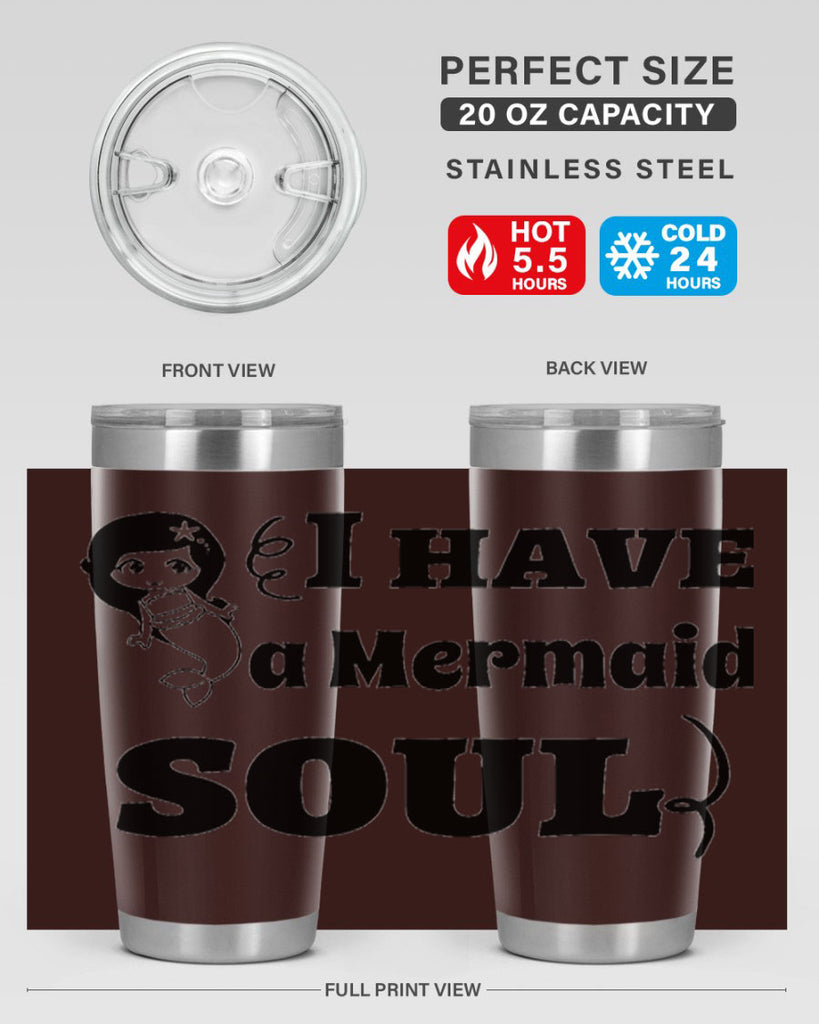 I have a Mermaid soul 227#- mermaid- Tumbler