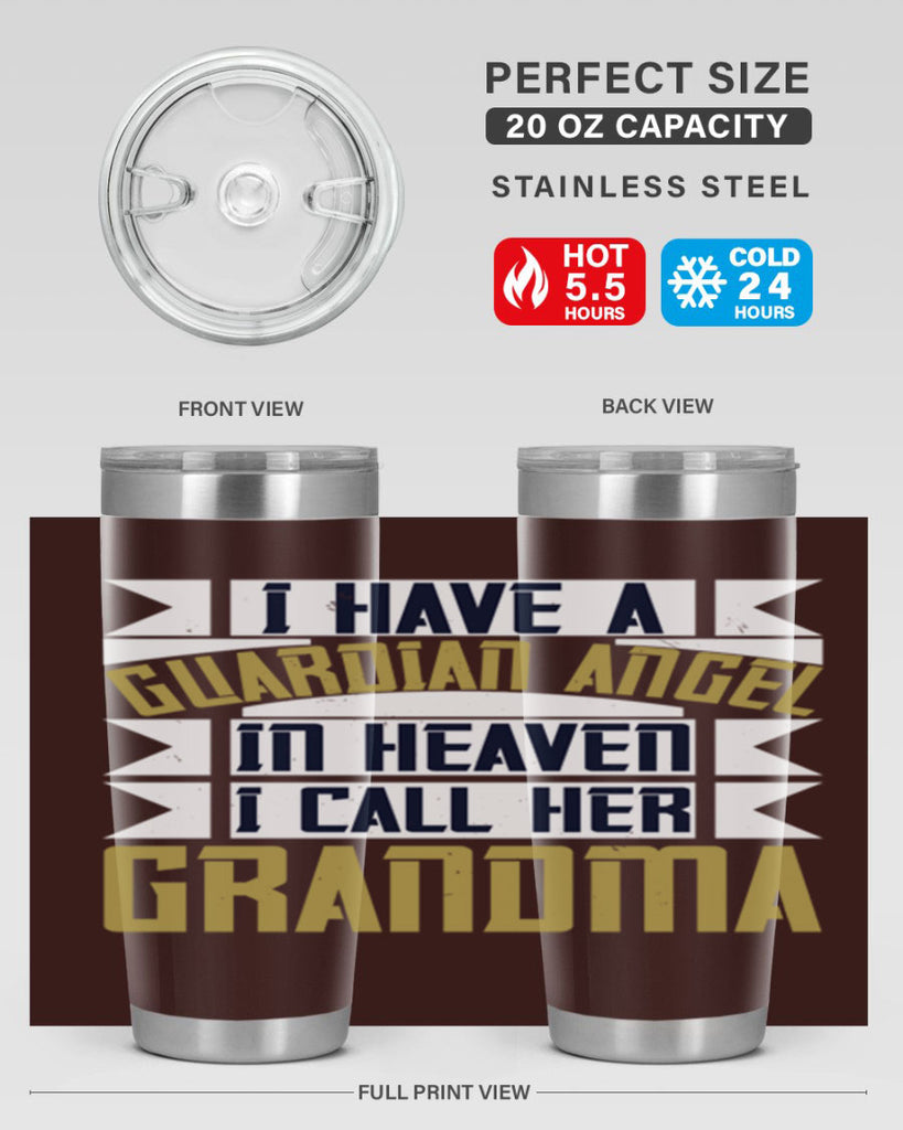 I have a guardian angel in Heaven I call her Grandma 72#- grandma - nana- Tumbler