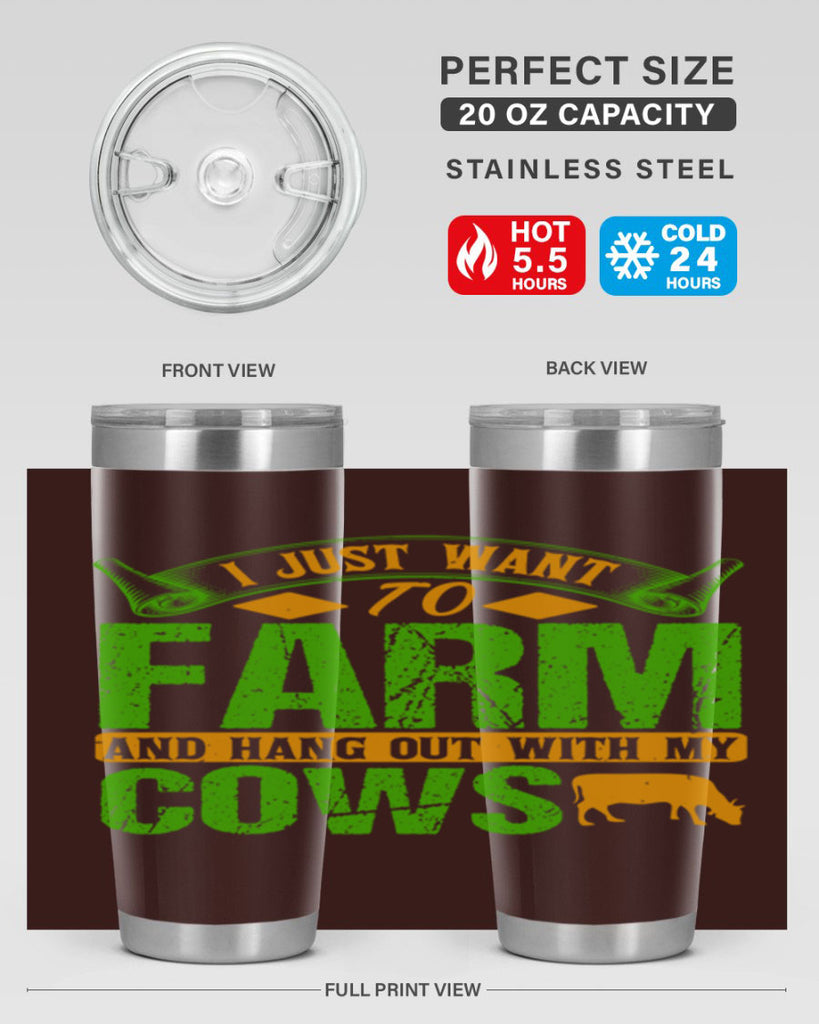 I just want to farm and hang out with cows 55#- farming and gardening- Tumbler