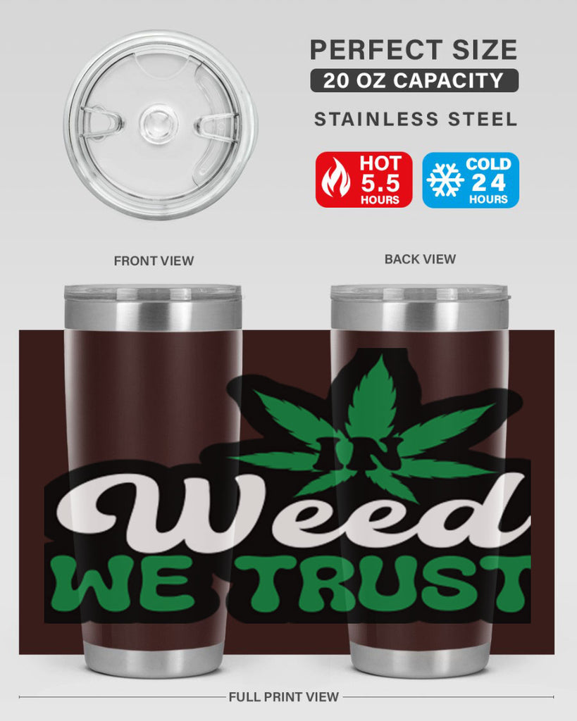 In weed we trust 148#- marijuana- Tumbler