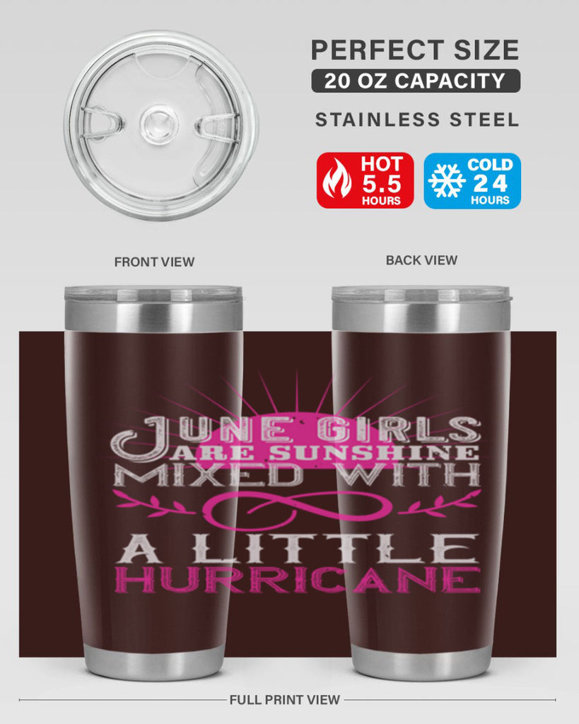 June girls are sunshine mixed with a little hurricane Style 77#- birthday- tumbler