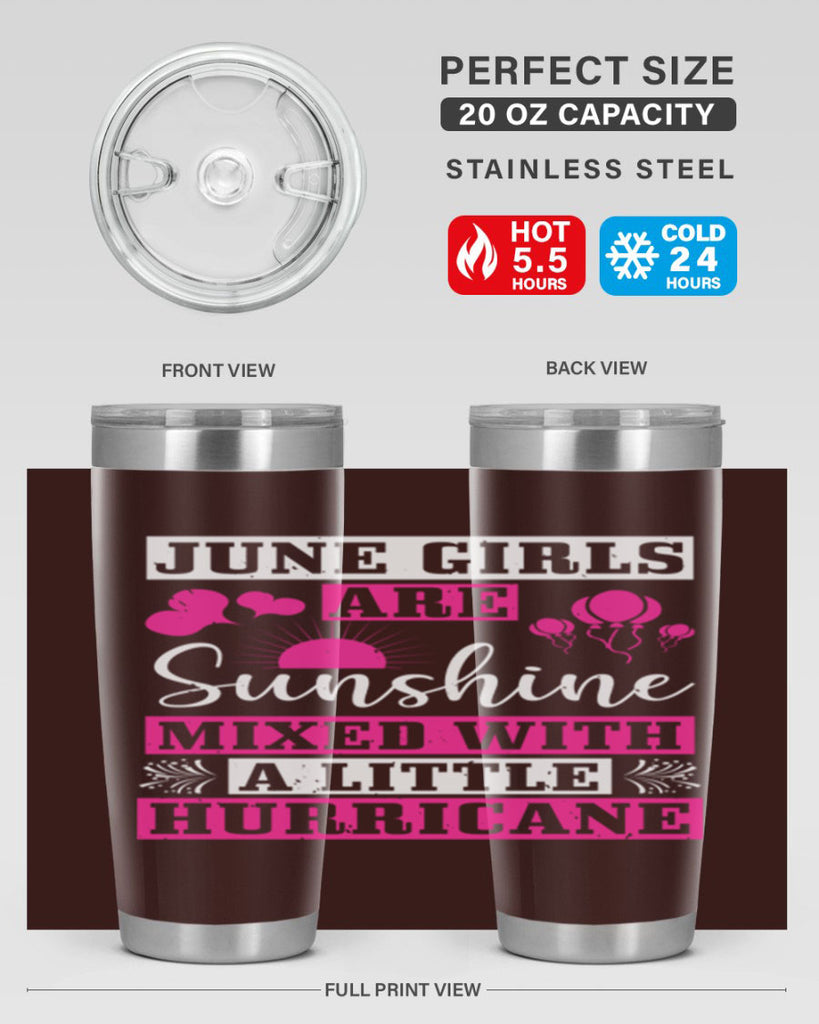 June girls are sunshine mixed with a little hurricane Style 79#- birthday- tumbler