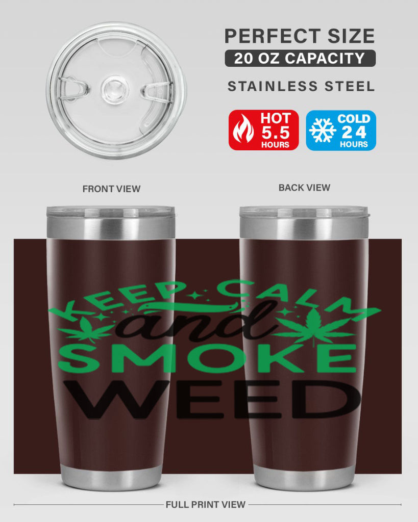 Keep Calm And Smoke Weed 172#- marijuana- Tumbler