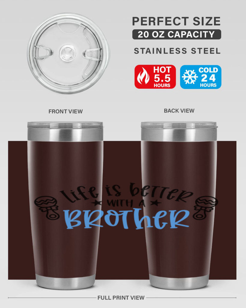 Life Is Better With A Brother Style 72#- baby- tumbler