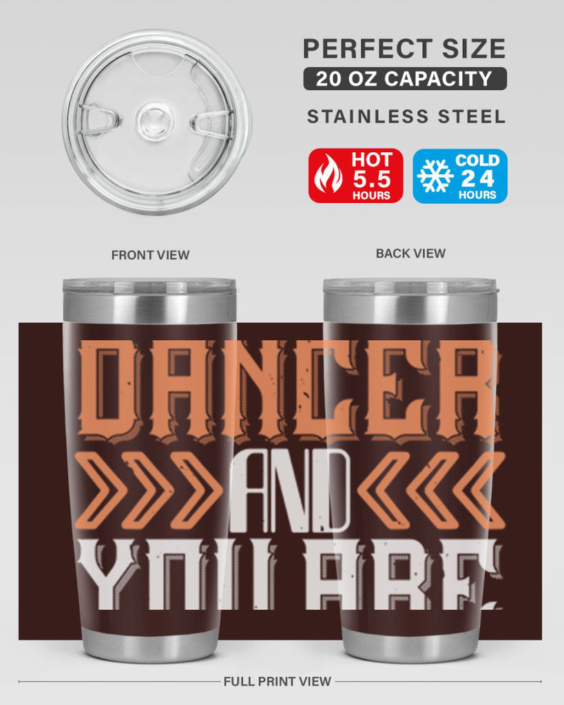 Life is the dancer and you are the dance 27#- dance- Tumbler