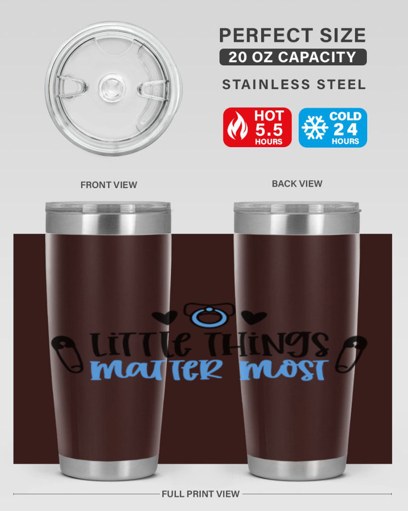 Little Things Matter Most Style 54#- baby- tumbler
