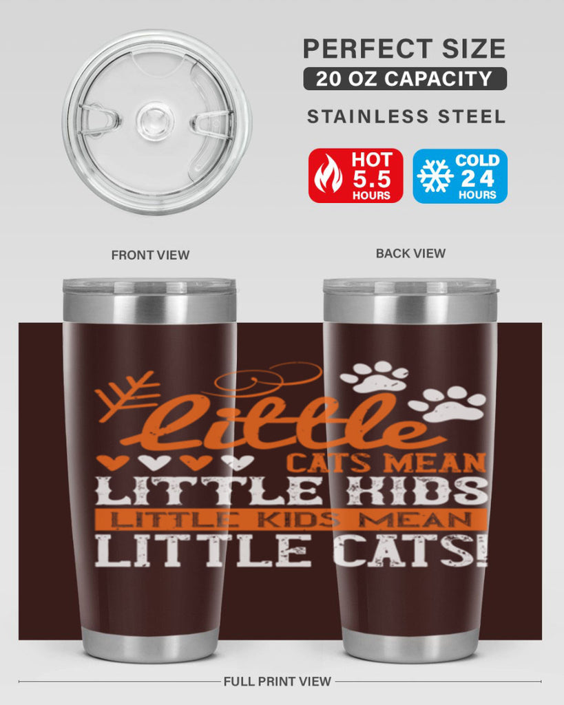 Little cats mean little kids little kids mean little cats Style 27#- baby- Tumbler