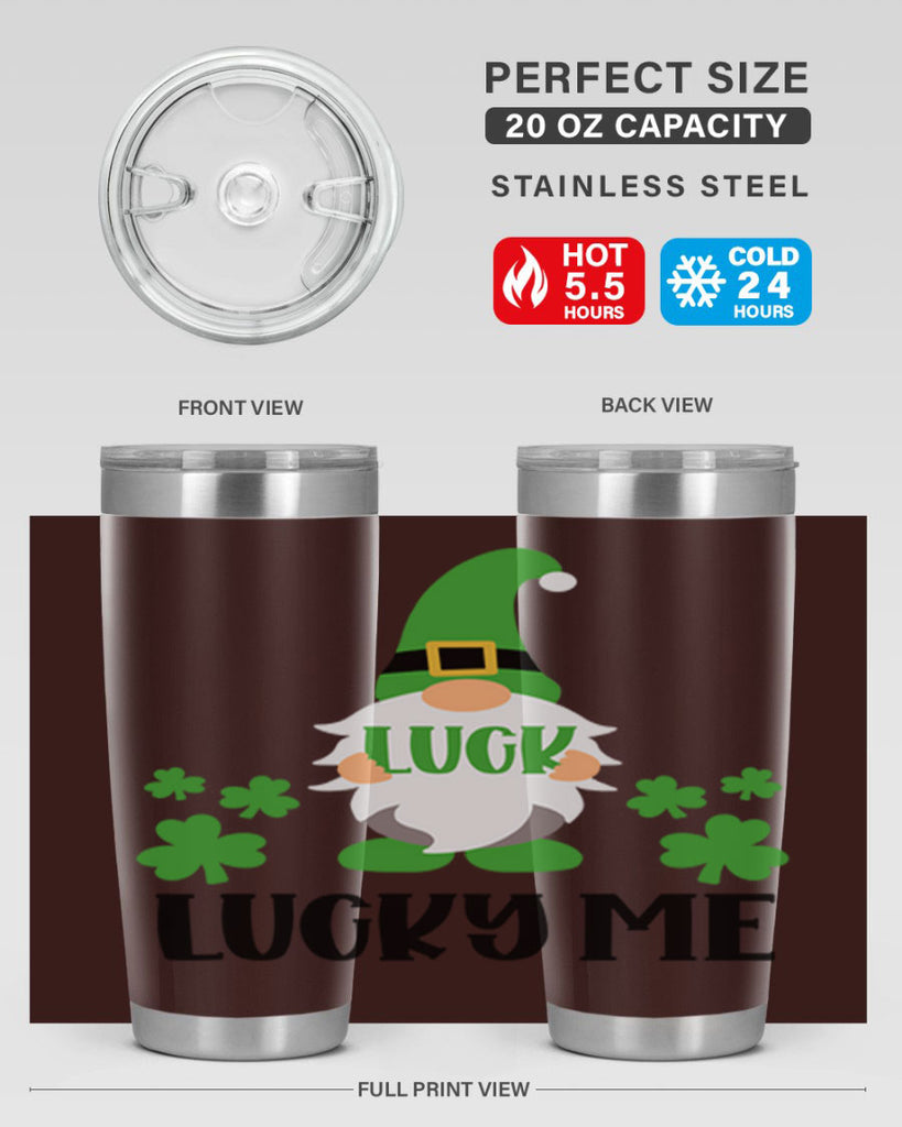 Luck Lucky Me Style 61#- St Patricks Day- Tumbler