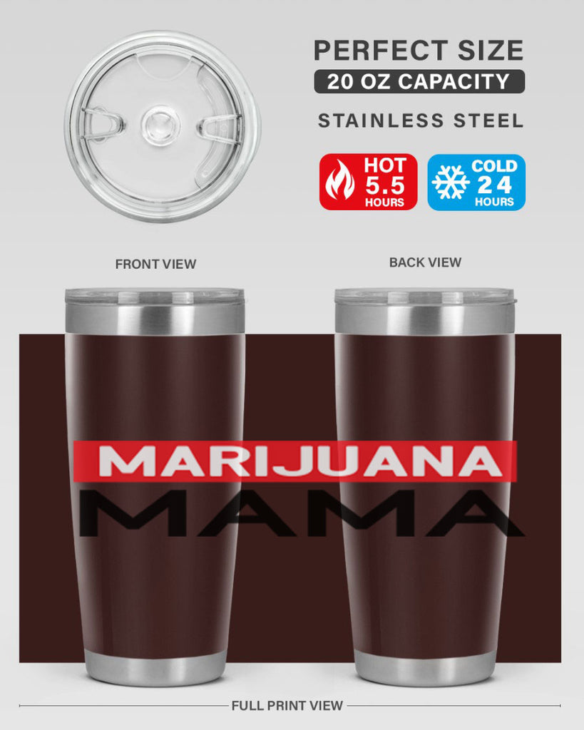 Marijuana Mama 207#- marijuana- Tumbler