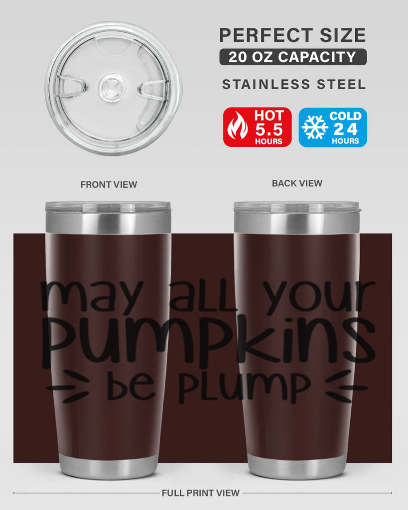 May All Your Pumpkins Be Plump 422#- fall- Tumbler