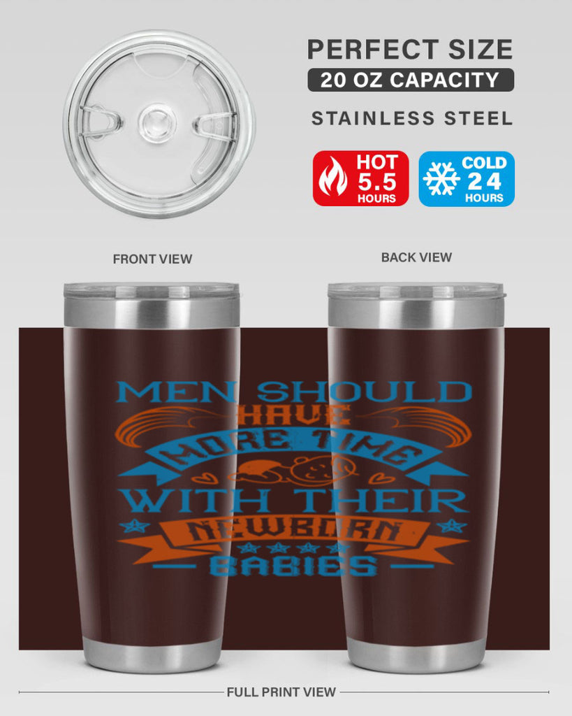 Men should have more time with their newborn babies Style 113#- baby- tumbler