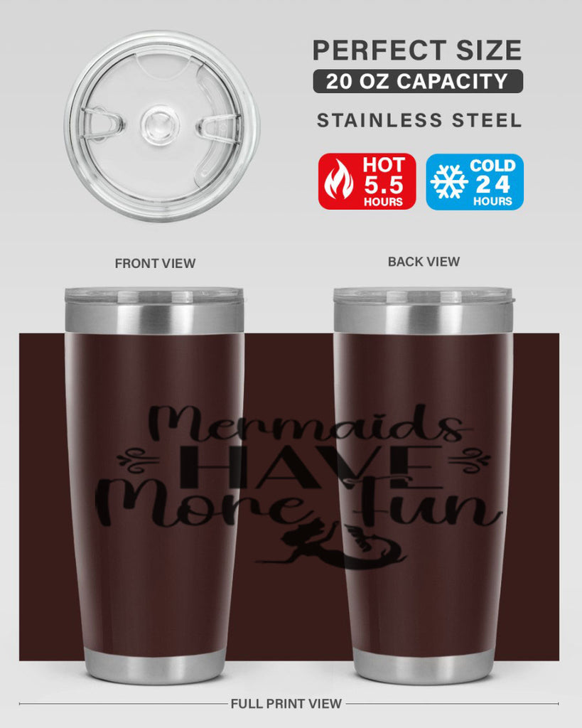 Mermaids Have More Fun 468#- mermaid- Tumbler