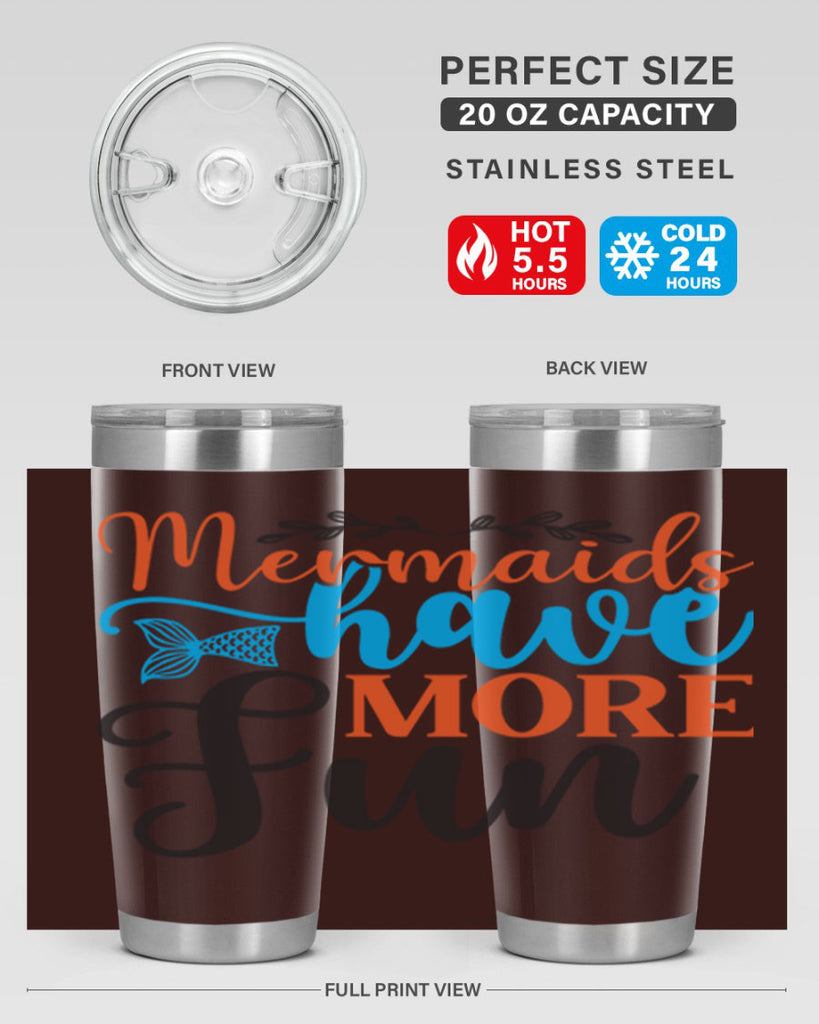 Mermaids Have More Fun 491#- mermaid- Tumbler