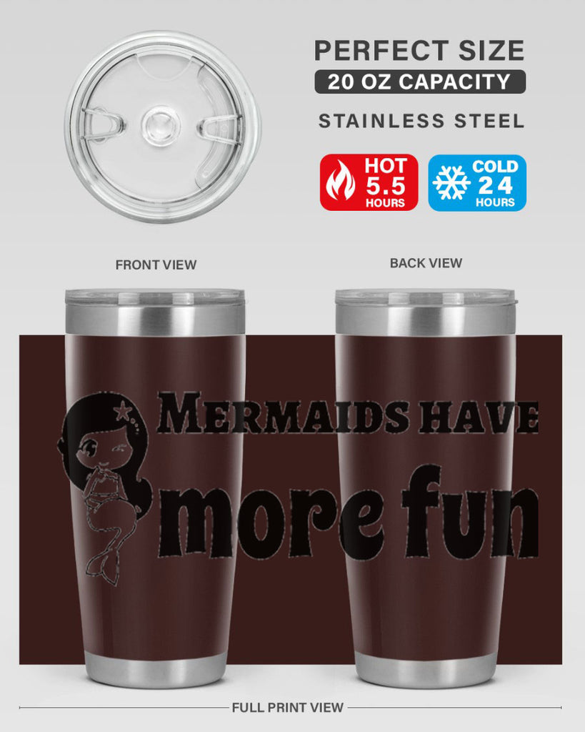 Mermaids have more fun 490#- mermaid- Tumbler