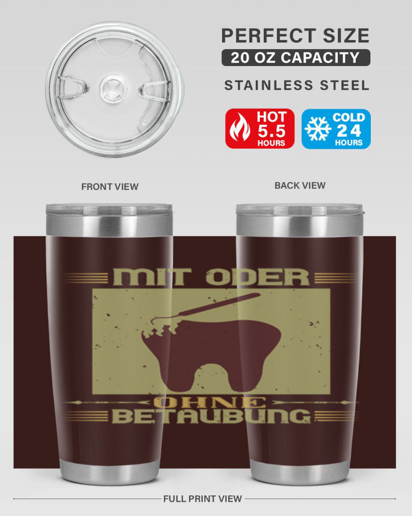 Mit oder ohne betaubung Style 25#- dentist- tumbler