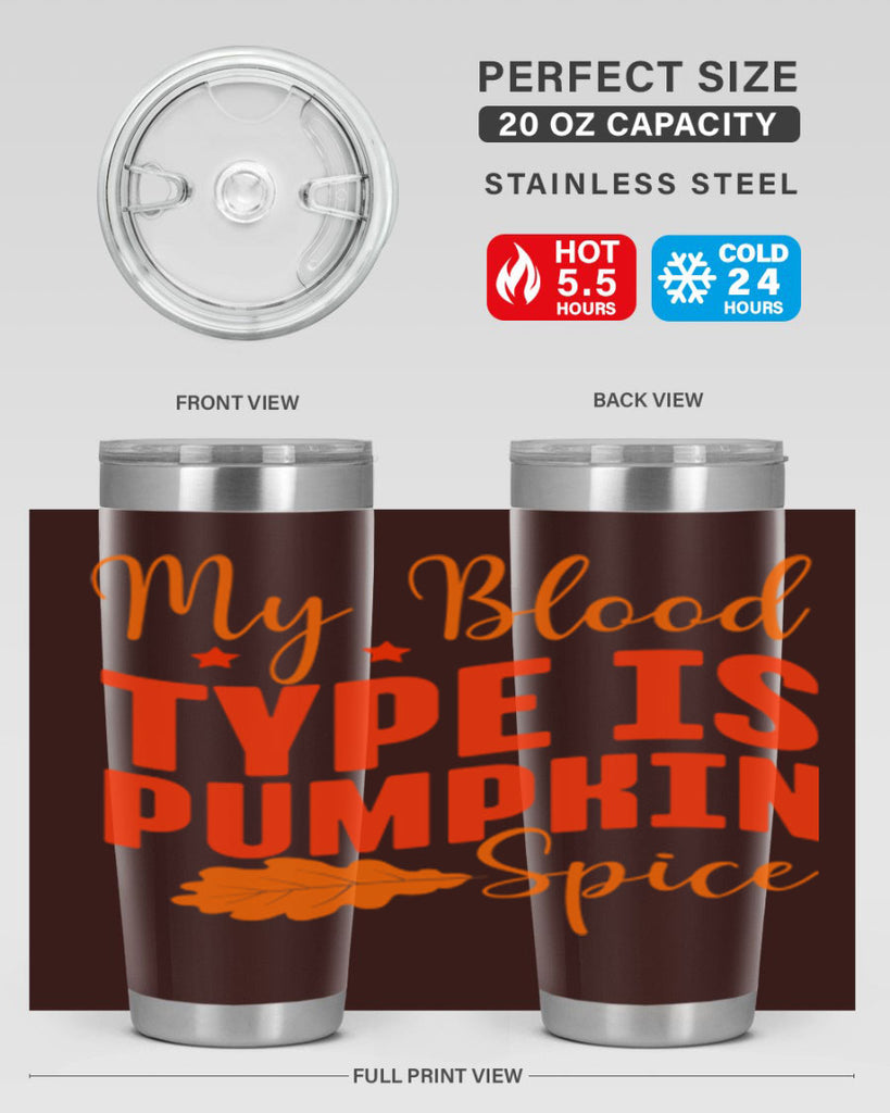 My Blood Type Is Pumpkin Spice Design 433#- fall- Tumbler