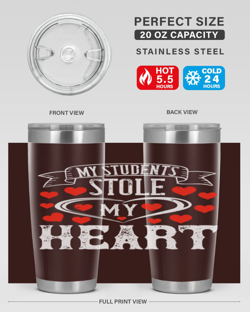 My Students Stole My Heart Style 92#- teacher- tumbler