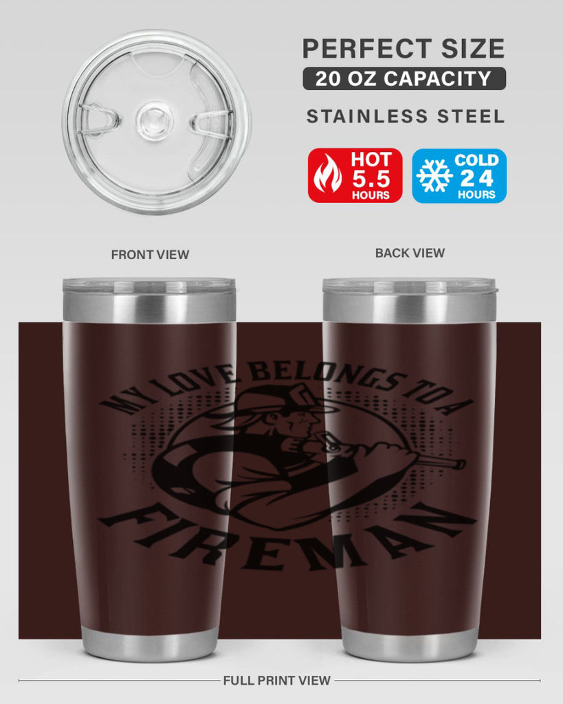 My love belongs Style 50#- fire fighter- tumbler