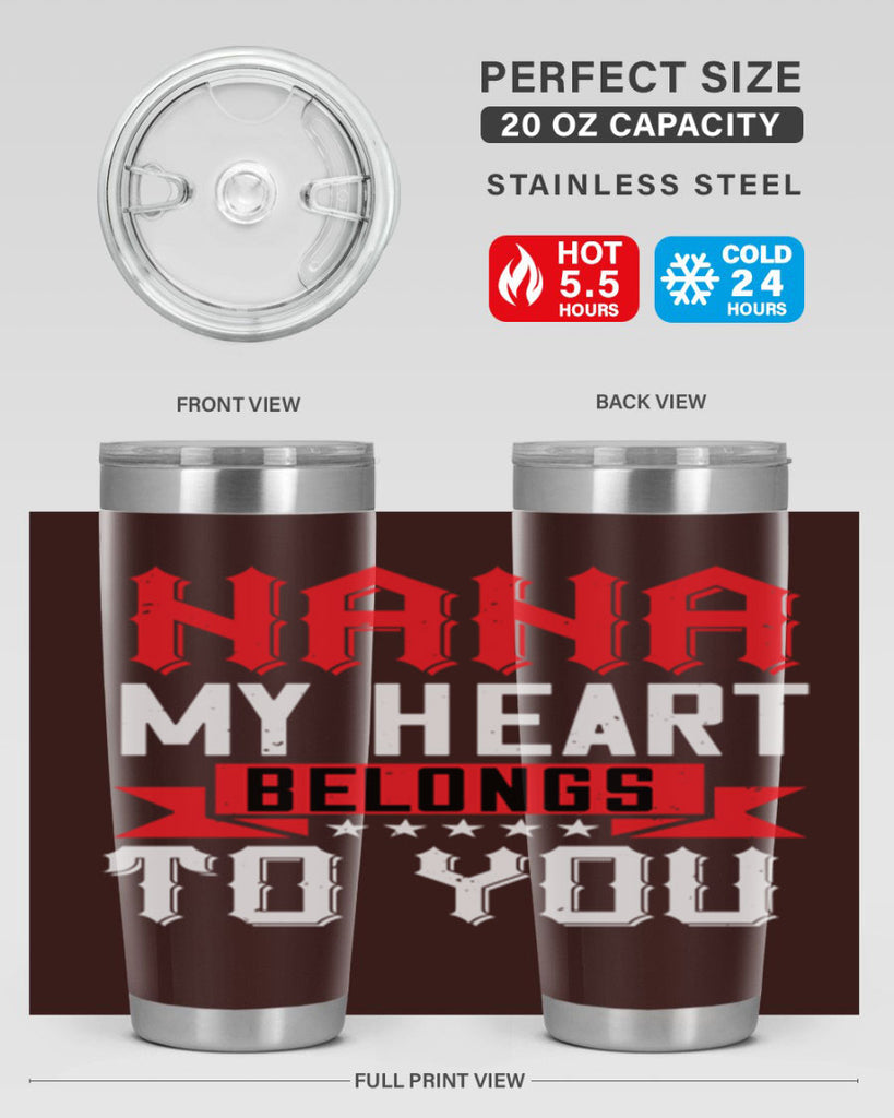 NANA MY HEART BELONGS TO YOU 101#- grandma - nana- Tumbler