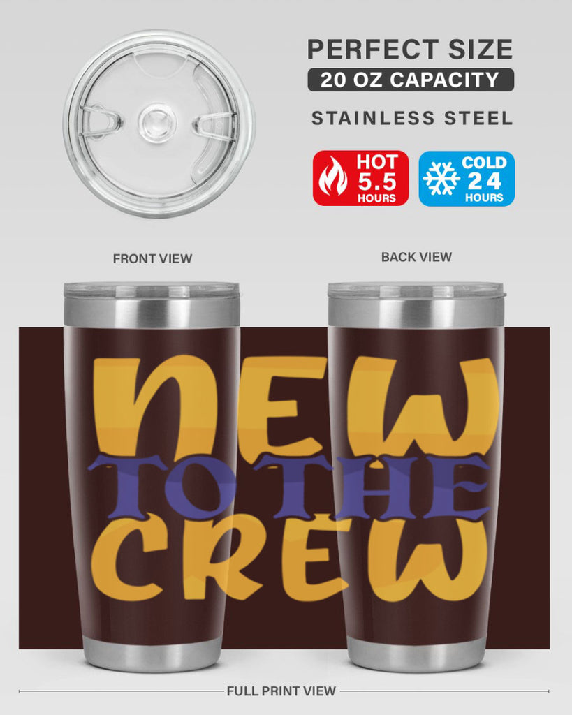 New To the Crew Style 216#- baby- tumbler
