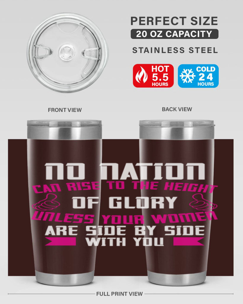 No nation can rise to the height of glory unless your women are side by Style 45#- womens day- Tumbler