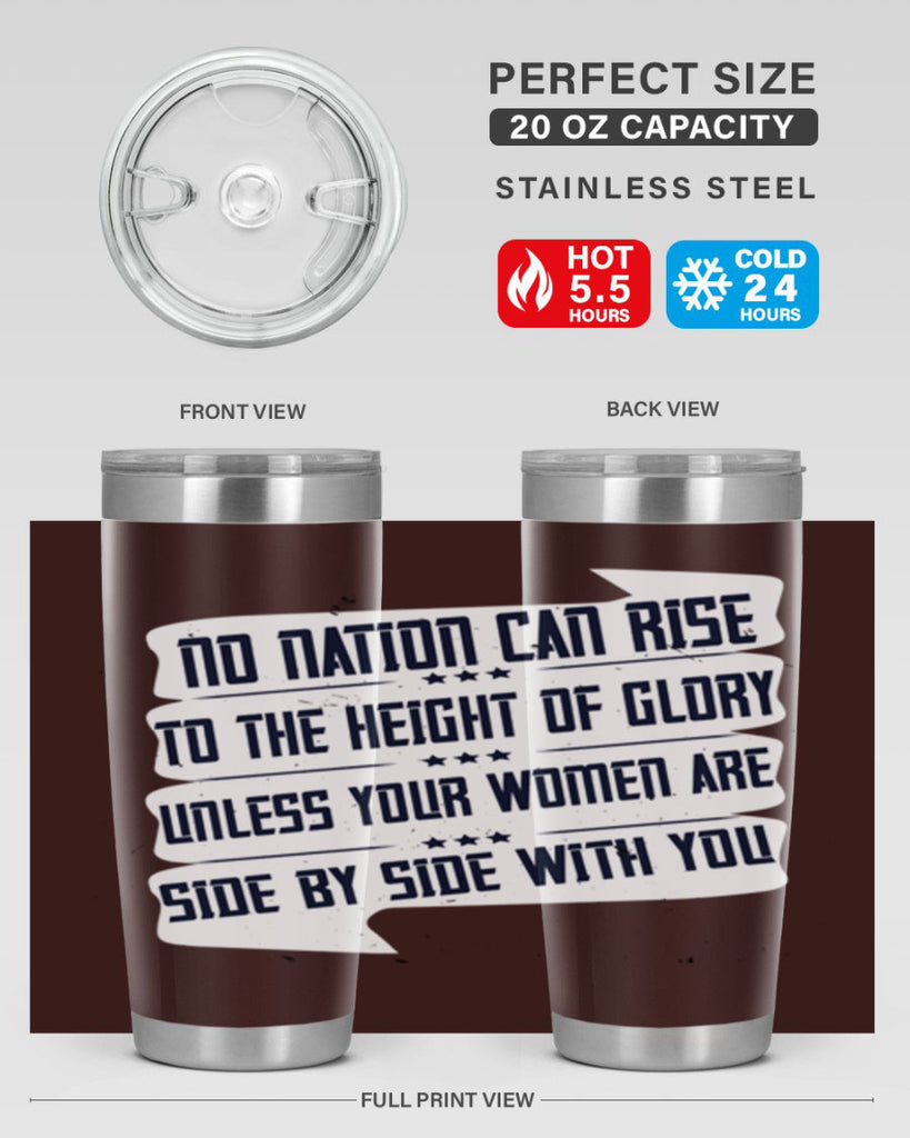 No nation can rise to the height of glory unless your women are side by side with you Style 47#- womens day- Tumbler