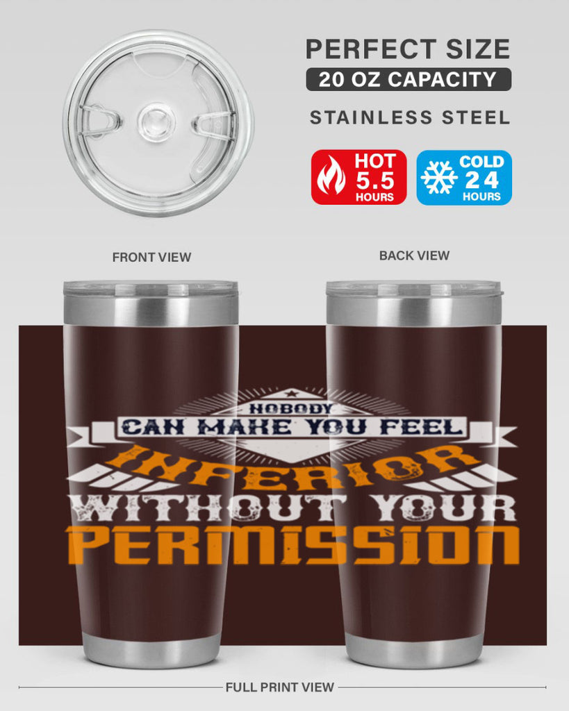 Nobody can make you feel inferior without your permission Style 43#- womens day- Tumbler