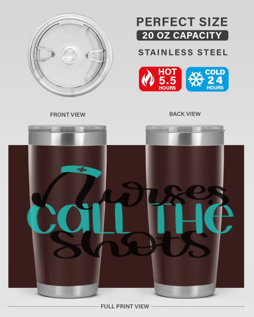 Nurses Call The Shots Style Style 89#- nurse- tumbler