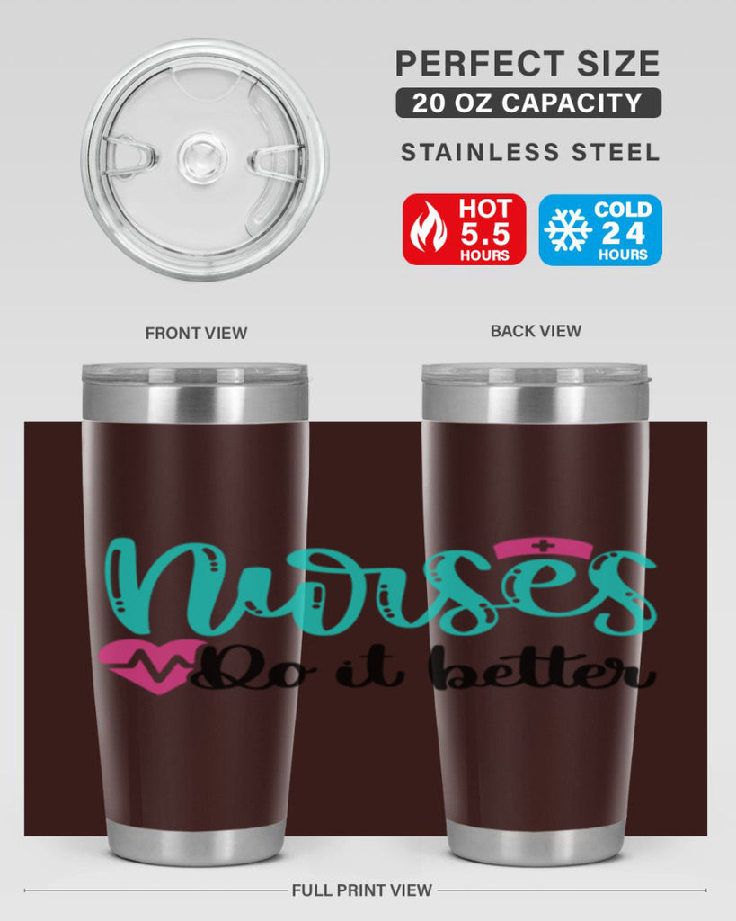 Nurses Do It Better Style Style 85#- nurse- tumbler