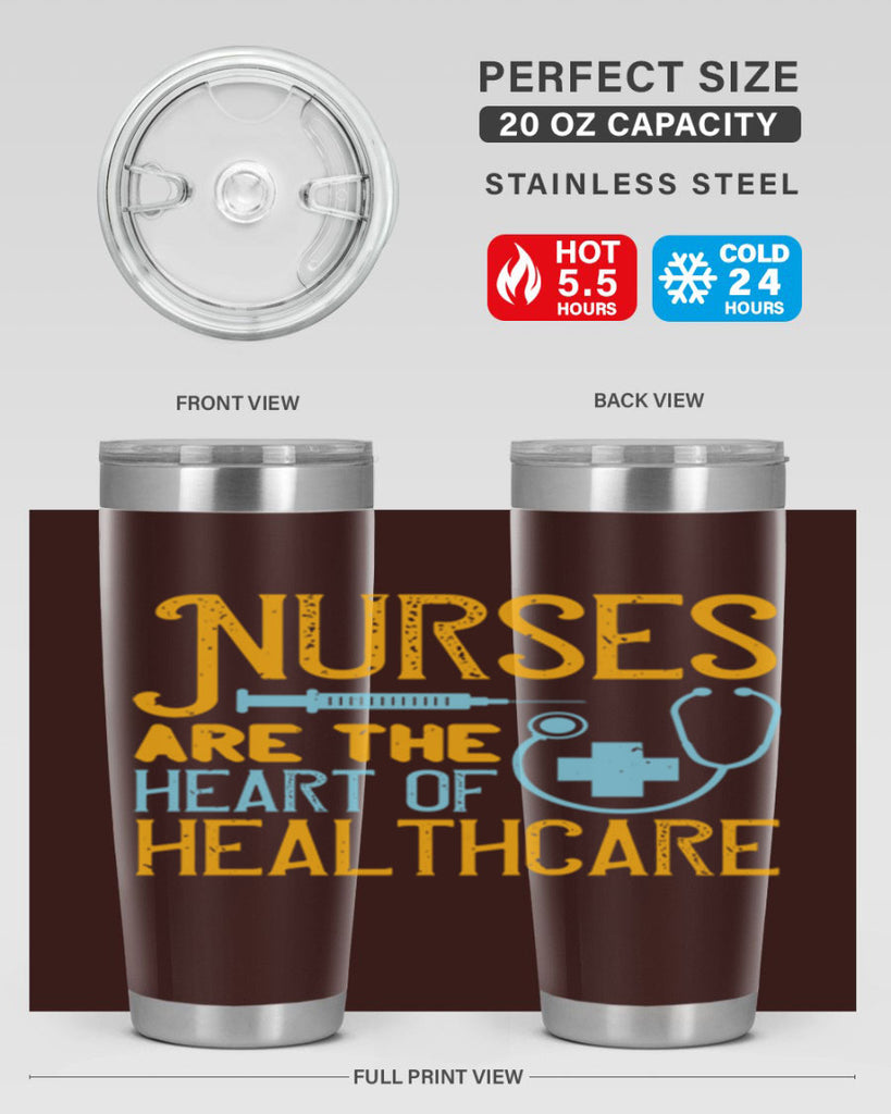 Nurses are the heart of healthcare Style 317#- nurse- tumbler