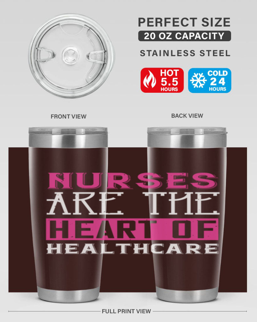 Nurses are the heart of healthcare Style 411#- nurse- tumbler