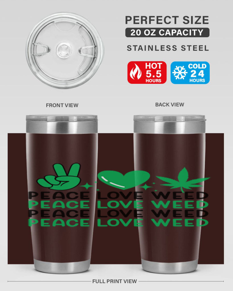 Peace Love Weed 219#- marijuana- Tumbler