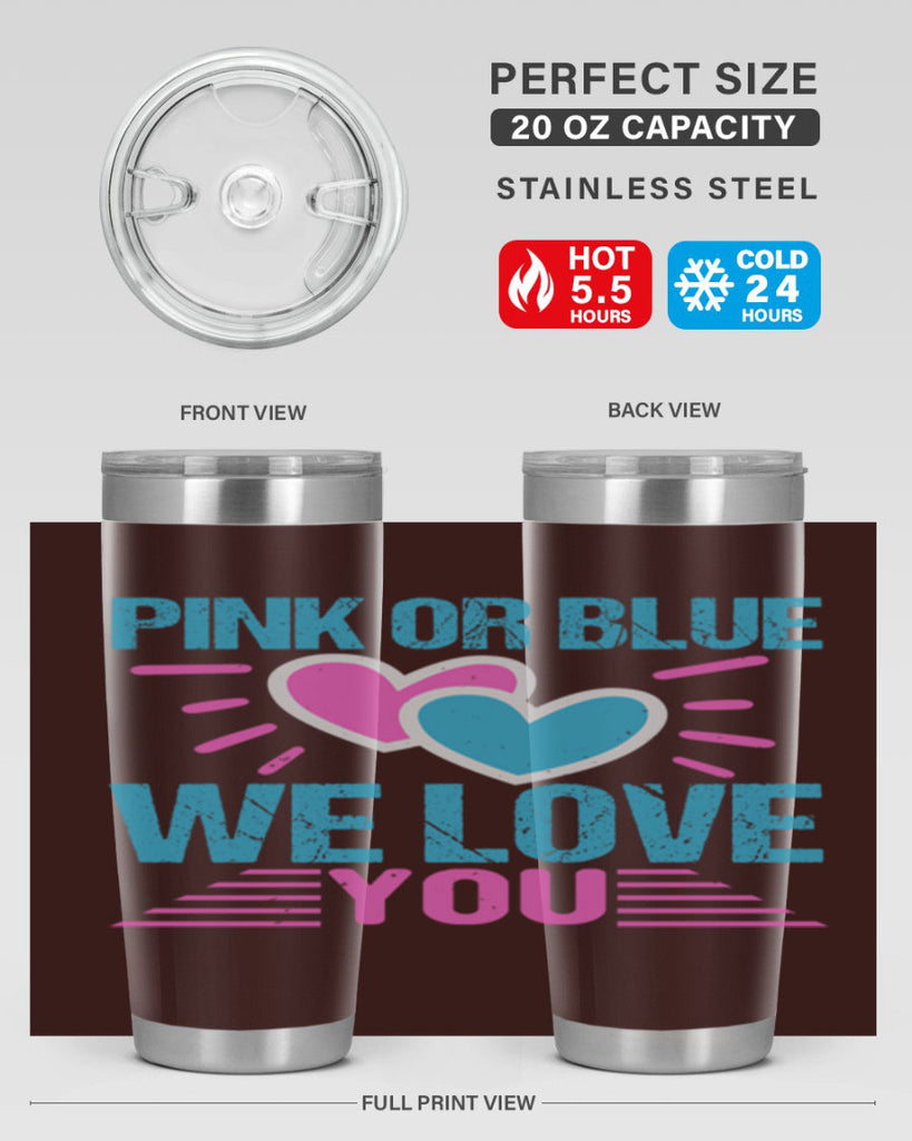 Pink or Blue we love you Style 177#- baby- tumbler