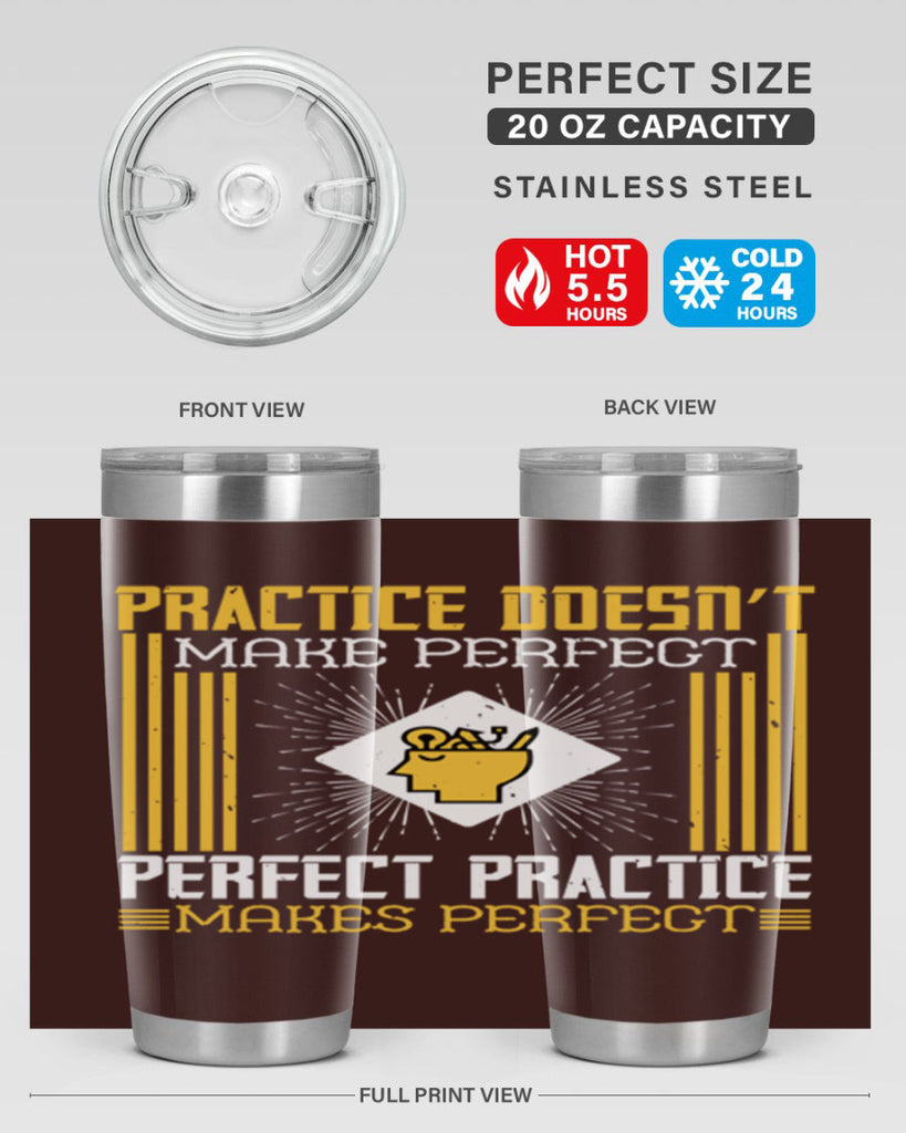 Practice doesn’t make perfect Perfect practice makes perfect Style 20#- coaching- tumbler