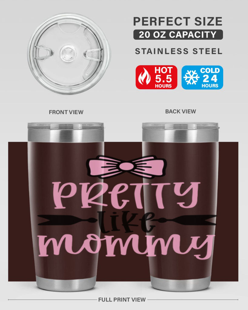 Pretty Like Mommy Style 29#- baby- tumbler